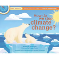 How Do We Stop Climate Change?: Mind Mappers: Making Difficult Subjects Easy to Understand - Hardcover