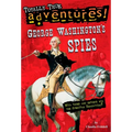 George Washington's Spies (Totally True Adventures) - Paperback