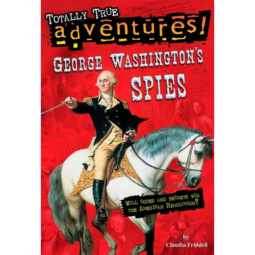 George Washington's Spies (Totally True Adventures) - Paperback