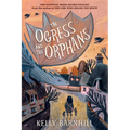 The Ogress and the Orphans - Paperback