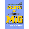 Piloto de MiG: El escape final del Tte. Belenko - Paperback