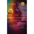 The Unshatterables - Hardcover