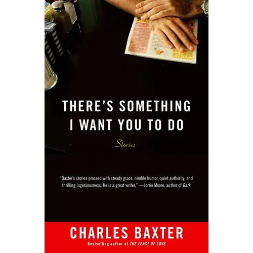 There's Something I Want You to Do: Stories - Paperback
