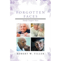 Forgotten Faces: Family Caregiver Voices - Paperback