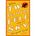 When Two Feathers Fell from the Sky - Hardcover
