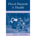 Flood Hazards and Health: Responding to Present and Future Risks - Paperback