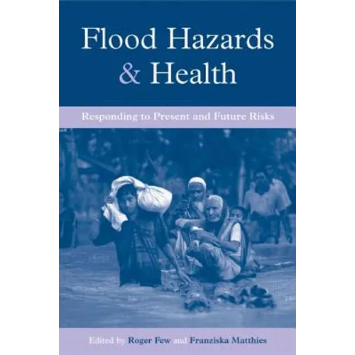 Flood Hazards and Health: Responding to Present and Future Risks - Paperback