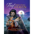 The Thief Who Stole Heaven: A Legend - Hardcover
