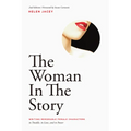 The Woman in the Story: Writing Memorable Female Characters - Paperback