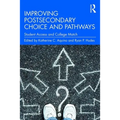 Improving Postsecondary Choice and Pathways: Student Access and College Match - Paperback
