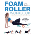 Foam Roller Workbook, 2nd Edition: A Step-By-Step Guide to Stretching, Strengthening and Rehabilitative Techniques - Paperback