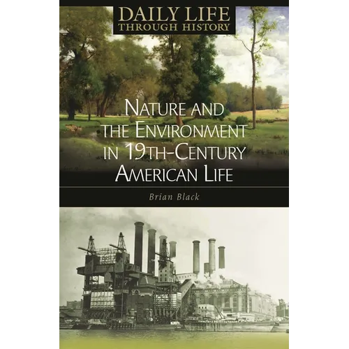 Nature and the Environment in Nineteenth-Century American Life