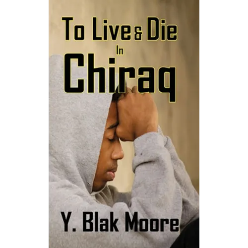 To Live and Die in Chiraq - Paperback