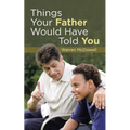 Things Your Father Would Have Told You - Paperback