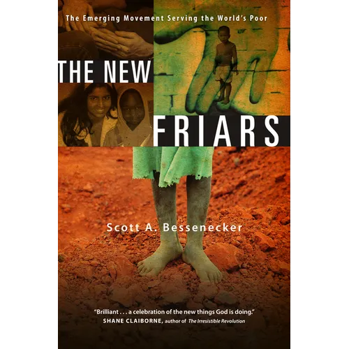The New Friars: The Emerging Movement Serving the World's Poor - Paperback