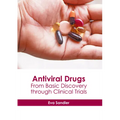 Antiviral Drugs: From Basic Discovery Through Clinical Trials - Hardcover