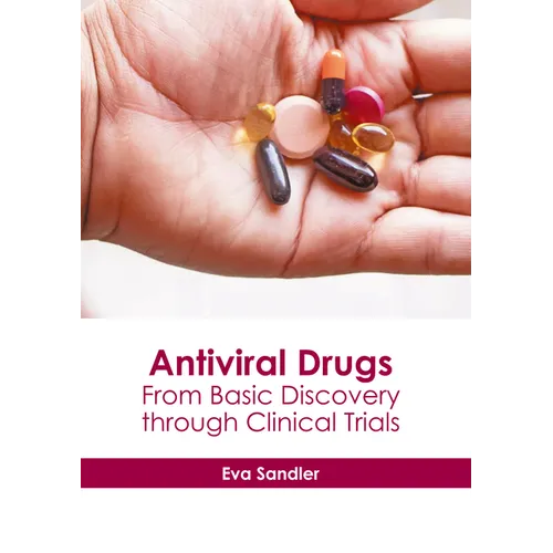 Antiviral Drugs: From Basic Discovery Through Clinical Trials - Hardcover