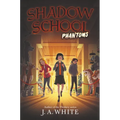 Shadow School #3: Phantoms - Paperback