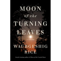 Moon of the Turning Leaves - Hardcover