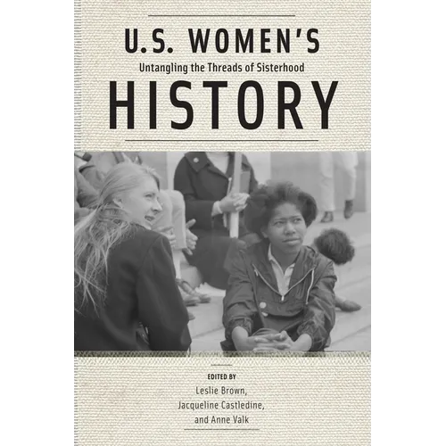 U.S. Women's History: Untangling the Threads of Sisterhood
