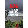 The Sky Weeps for Me - Paperback