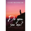 Do you see me?: Struggling with Depression and Suicidal Thoughts - Paperback