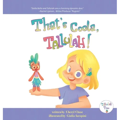 That's Coola, Tallulah! - Hardcover