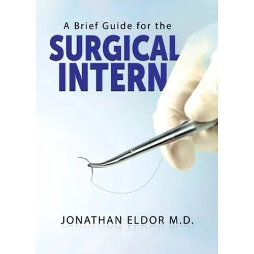 A Brief Guide for the Surgical Intern - Paperback