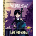 I Am Wednesday (Little Golden Book) - Hardcover