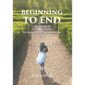 Beginning to End - Hardcover