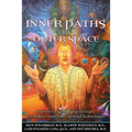 Inner Paths to Outer Space: Journeys to Alien Worlds Through Psychedelics and Other Spiritual Technologies - Paperback