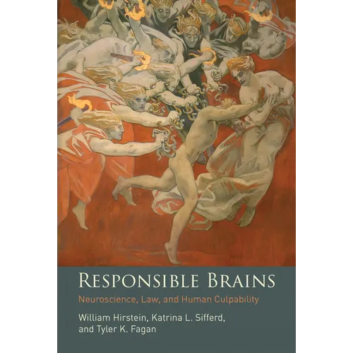 Responsible Brains: Neuroscience, Law, and Human Culpability - Paperback