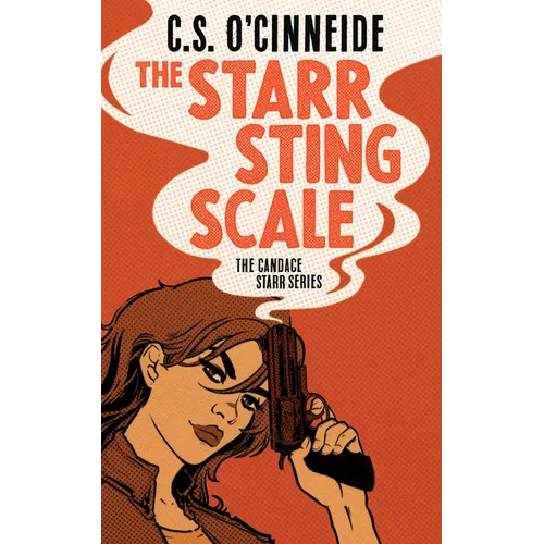 The Starr Sting Scale: The Candace Starr Series - Paperback