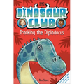 Dinosaur Club: Tracking the Diplodocus - Paperback