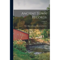 Ancient Town Records; Volume 2