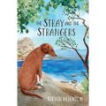 The Stray and the Strangers - Hardcover
