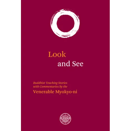 Look and See: Buddhist Teaching Stories with Commentaries - Paperback