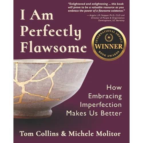 I Am Perfectly Flawsome: How Embracing Imperfection Makes Us Better - Paperback
