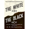 The White and the Black of It: The Christmas Chronicles: 1
