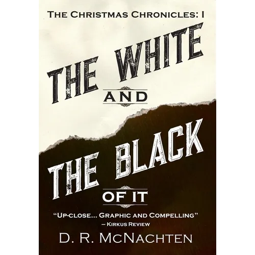 The White and the Black of It: The Christmas Chronicles: 1