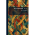 The Golden Day: A Study in American Literature and Culture