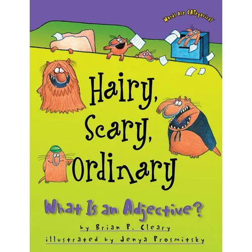 Hairy, Scary, Ordinary: What Is an Adjective? - Paperback