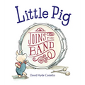 Little Pig Joins the Band - Paperback