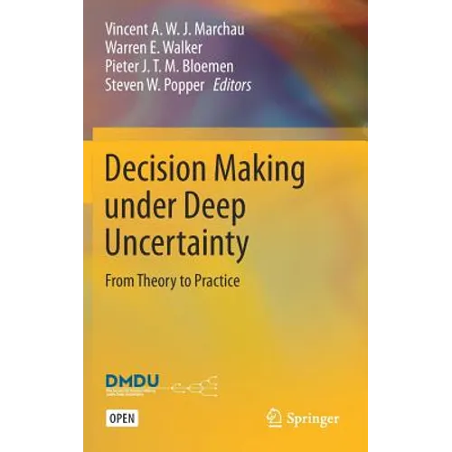 Decision Making Under Deep Uncertainty: From Theory to Practice - Hardcover