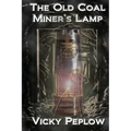 The Old Coal Miner's Lamp - Paperback