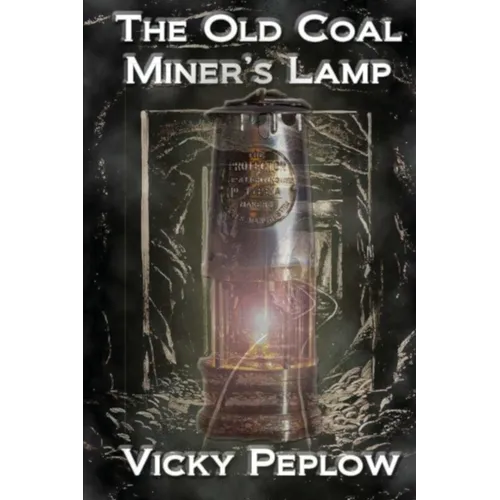 The Old Coal Miner's Lamp - Paperback
