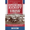 The Opening Kickoff: The Tumultuous Birth of a Football Nation