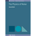 The Physics of Noise - Paperback