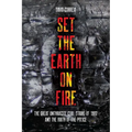 Set the Earth on Fire: The Great Anthracite Coal Strike of 1902 and the Birth of the Police - Paperback