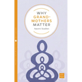 Why Grandmothers Matter - Paperback